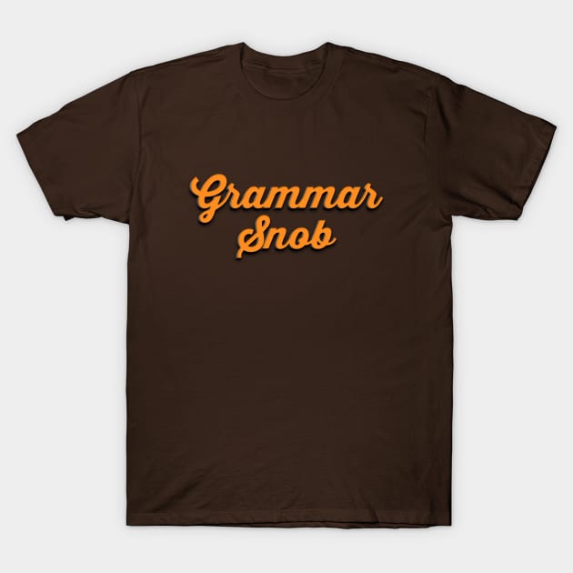 Grammar Snob T-Shirt by BignellArt